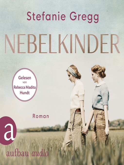 Title details for Nebelkinder--Die Schatten des Krieges, Band 1 (Ungekürzt) by Stefanie Gregg - Available